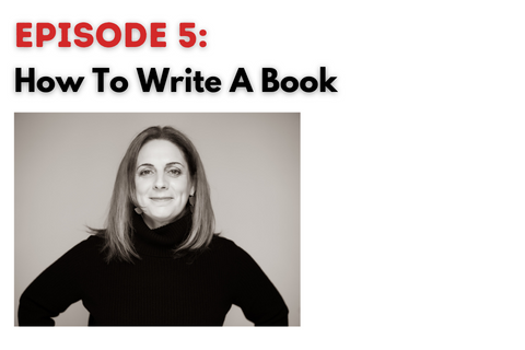 Going Forth Episode 5: How to Write a Book