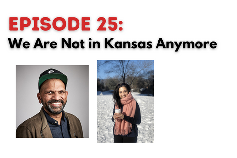 Going Forth Episode 25: We Are Not in Kansas Anymore