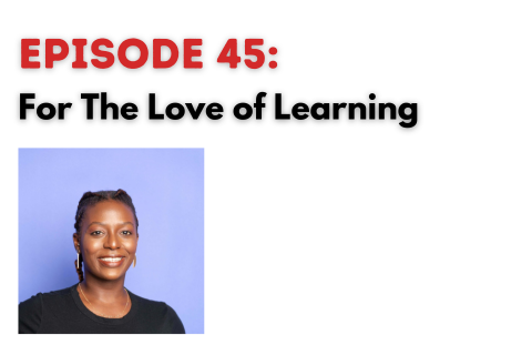 Going Forth Episode 45: For The Love Of Learning